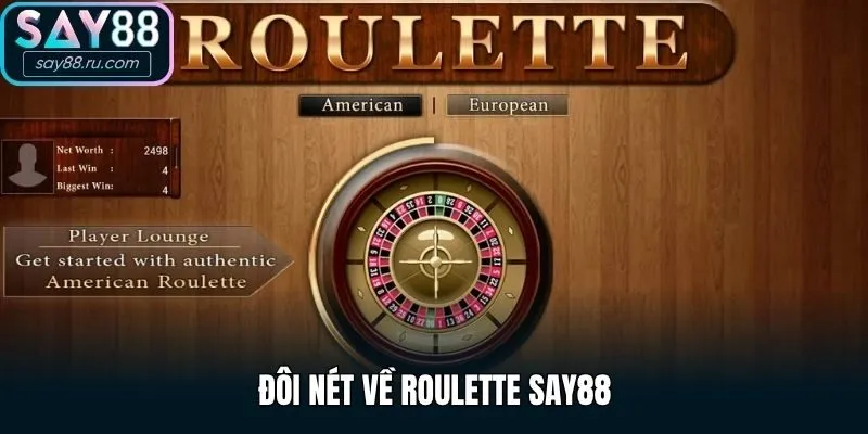 Đôi nét về Roulette Say88