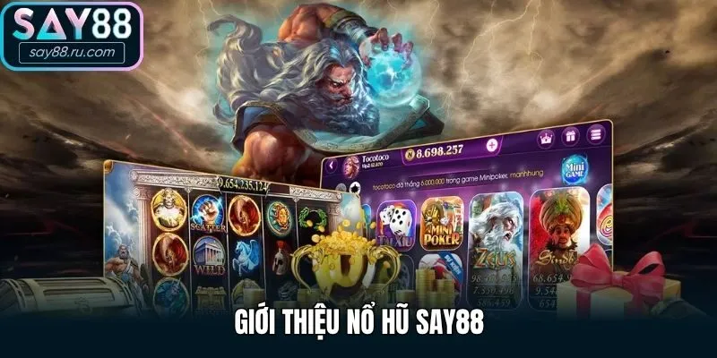 Giới thiệu nổ hũ Say88