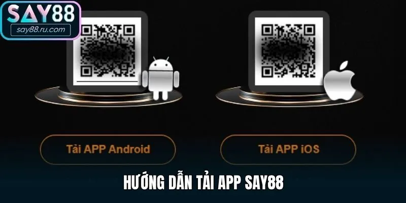 Hướng dẫn tải app Say88