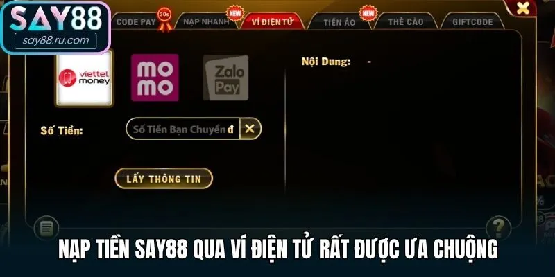Nạp tiền Say88 qua ví điện tử rất được ưa chuộng